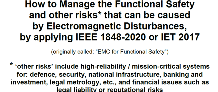 How to Manage the Functional Safety and other risks* that can be caused by Electromagnetic Disturbances, by applying IEEE 1848-2020 or IET 2017 (Half-day Course) image #1